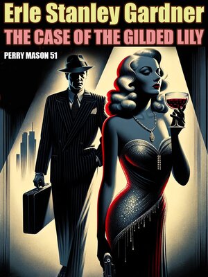 The Case of the Gilded Lily - ebook